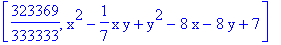 [323369/333333, x^2-1/7*x*y+y^2-8*x-8*y+7]